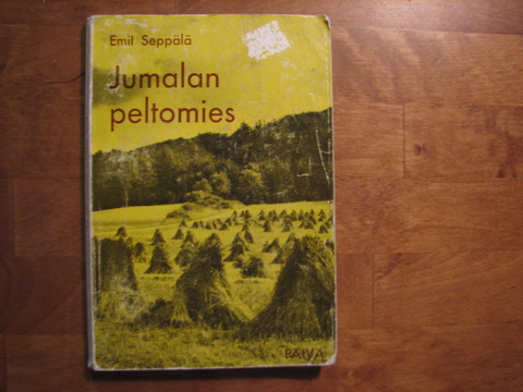 Jumalan peltomies, Emil Seppälä
