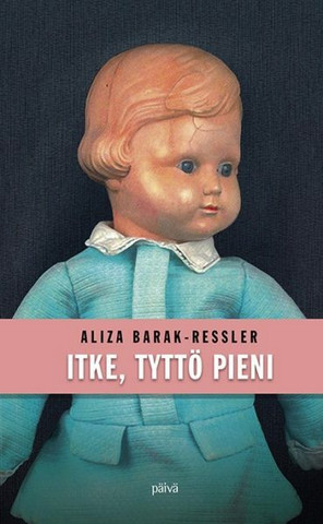 Itke tyttö pieni, Aliza Barak-Ressler