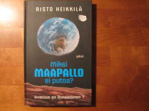 Miksi maapallo ei putoa, Risto Heikkilä