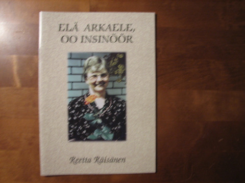 Elä arkaele, oo insinöör, Reetta Räisänen