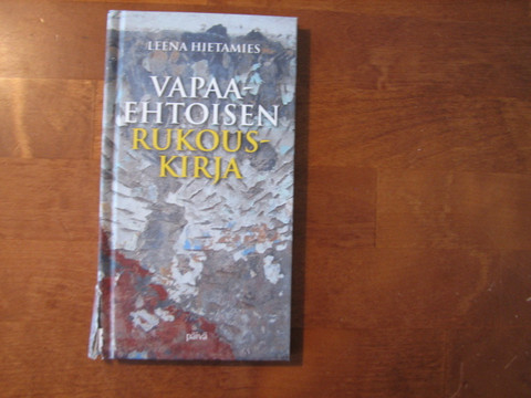 Vapaaehtoisen rukouskirja, Leena Hietamies