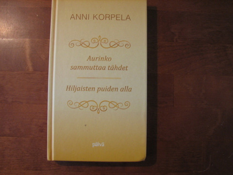 Aurinko sammuttaa tähdet, Hiljaisten puiden alla, Anni Korpela