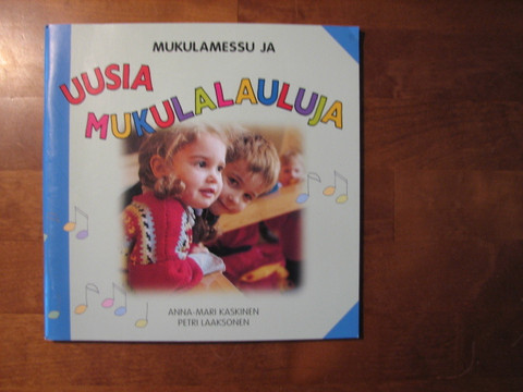 Mukulamessu ja uusia mukulalauluja, Anna-Mari Kaskinen, Petri Laaksonen, d2