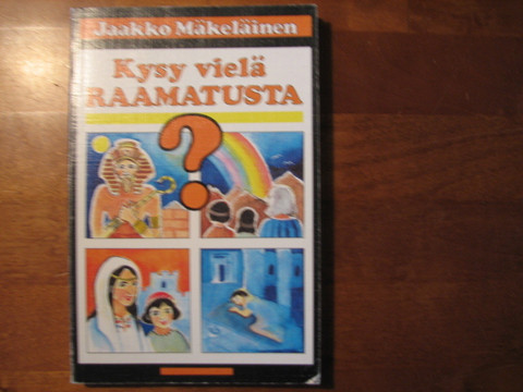 Kysy vielä Raamatusta, Jaakko Mäkeläinen