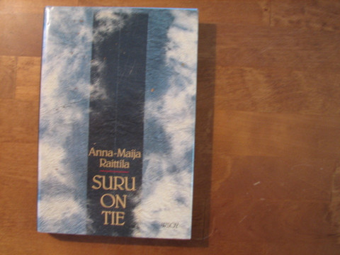 Suru on tie, Anna-Maija Raittila
