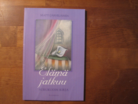 Elämä jatkuu, surukodin kirja, Matti Järveläinen