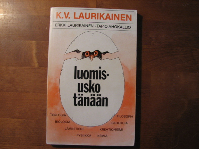 Luomisusko tänään, . Laurikainen, Erkki Laurikainen, Tapio Ahokallio -  Kihniön Kukka ja Kirja Oy