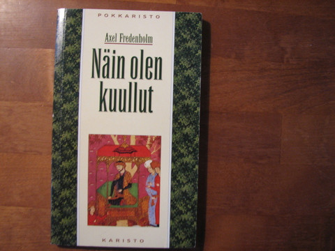 Näin olen kuullut, Axel Fredenholm