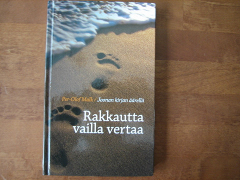 Rakkautta vailla vertaa, Joonan kirjan äärellä, Per-Olof Malk