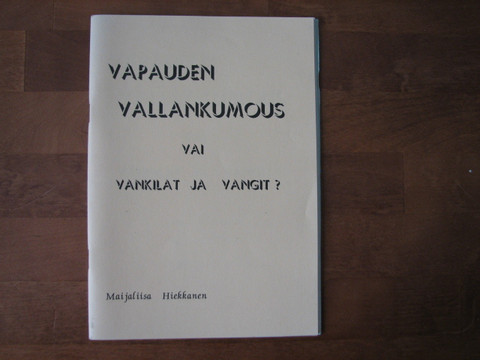 Vapauden vallankumous vai vankilat ja vangit, Maijaliisa Hiekkanen