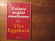 Palauta meidät ennallemme, Ylva Eggehorn
