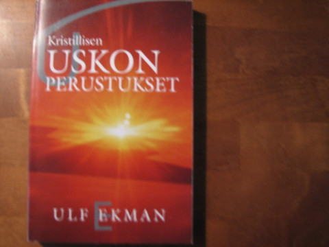 Kristillisen uskon perustukset, Ulf Ekman