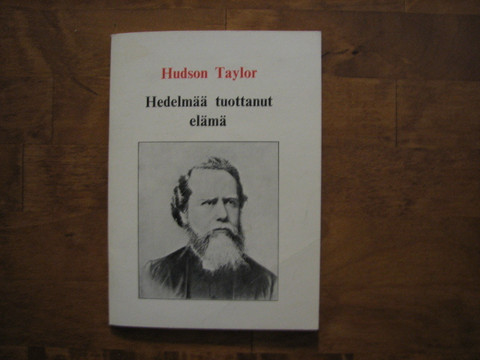 Hedelmää tuottanut elämä, Hudson Taylor