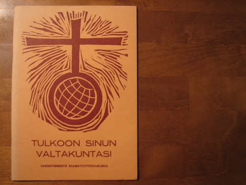 Tulkoon sinun valtakuntasi, kaksikymmentä raamattutyöohjelmaa