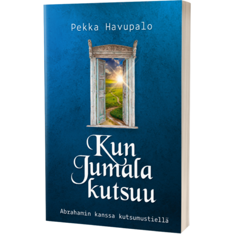Kun Jumala kutsuu, Aabrahamin kanssa kutsumustiellä, Pekka Havupalo