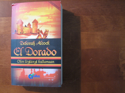 El Dorado, Olen löytänyt kultamaan, Deborah Alcock, d3