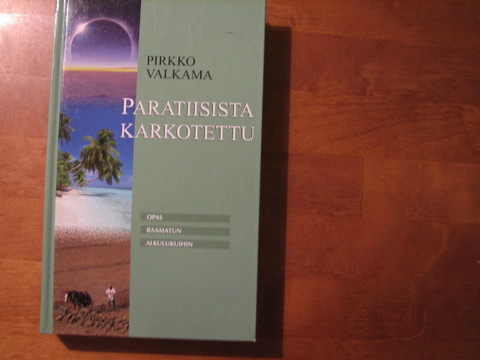 Paratiisista karkotettu, opas Raamatun alkulukuihin, Pirkko Valkama