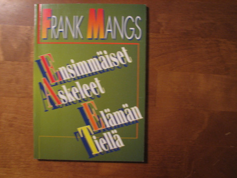 Ensimmäiset askeleet elämän tiellä, Frank Mangs, d4