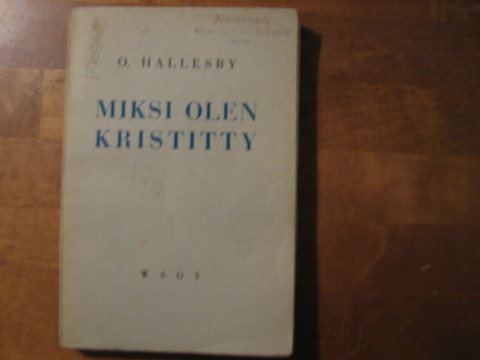 Miksi olen kristitty, O. Hallesby
