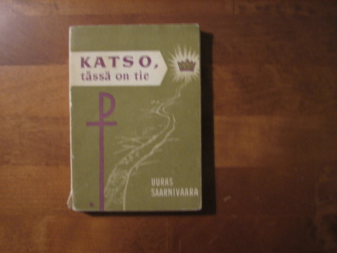 Katso, tässä on tie, Uuras Saarnivaara