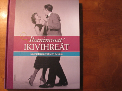 Ihanimmat ikivihreät, suomalaisen viihteen helmiä, Harri Laine (toim.)