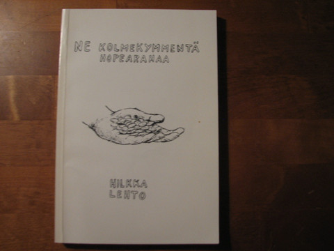 Ne kolmekymmentä hopearahaa, Hilkka Lehto