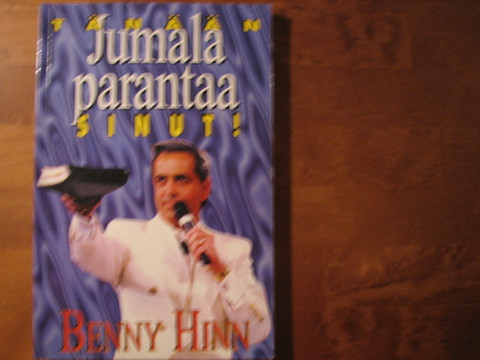 Tänään Jumala parantaa sinut, Benny Hinn