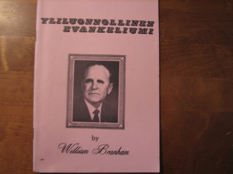 Yliluonnollinen evankeliumi, William Branham