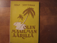 Olin maailman äärillä, Juho Yrttimaa