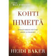 Kohti ihmeitä, Heidi Baker