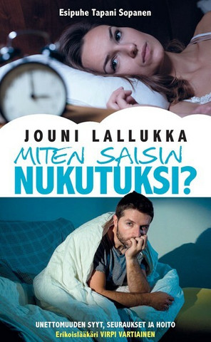 Miten saisin nukutuksi, Jouni Lallukka