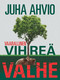 Vaarallinen vihreä valhe, Juha Ahvio