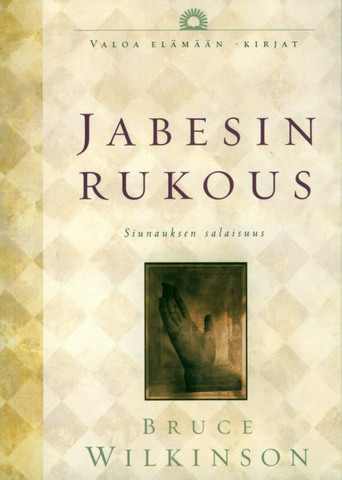 Jabesin rukous, siunauksen salaisuus, Bruce Wilkinson
