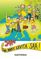 Jippii, Tää näky levitä saa, nuottikirja