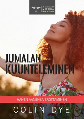 Jumalan kuunteleminen, Colin Dye