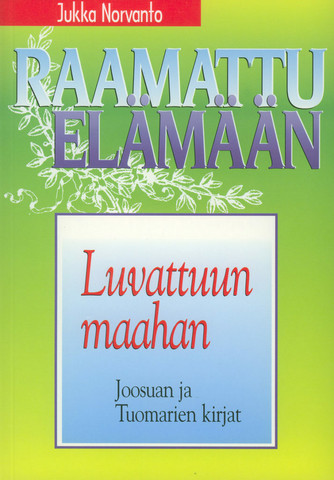 Luvattuun maahan, Joosuan kirja ja Tuomarien kirja, Jukka Norvanto