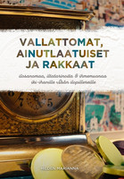 Vallattomat, ainutlaatuiset ja rakkaat, Marianna Hilden