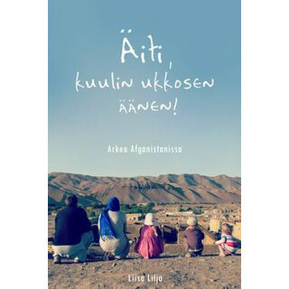 Äiti, kuulin ukkosen äänen, Liisa Lilja