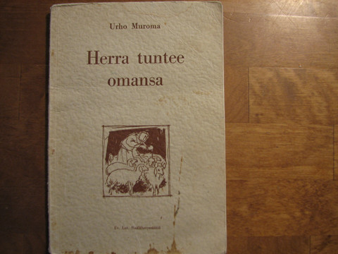 Herra tuntee omansa, Urho Muroma