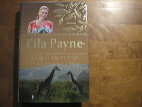 Karjalan tyttö etsii paikkaansa, Eila Payne, d2