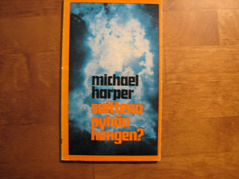 Saitteko Pyhän Hengen, Michael Harper