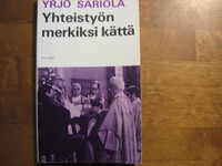 Yhteistyön merkiksi kättä, Yrjö Sariola