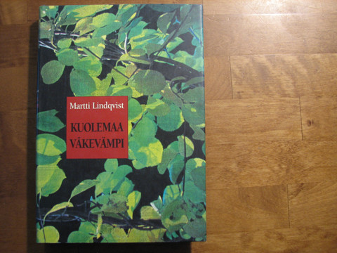 Kuolemaa väkevämpi, Martti Lindqvist