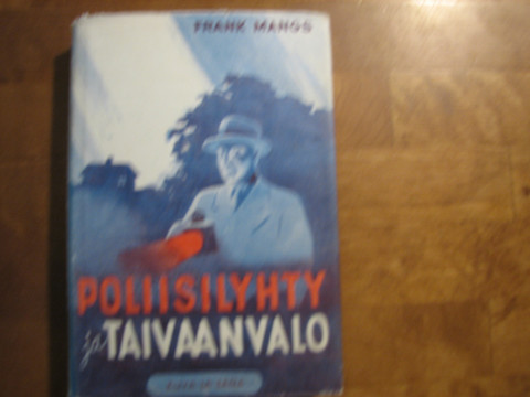 Poliisilyhty ja taivaan valo, Frank Mangs