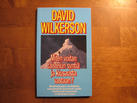 Miten Voitan Taistelun Syntiä Ja Kiusausta Vastaan, David Wilkerson ...