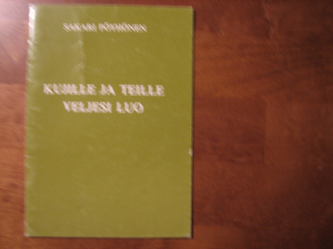 Kujille ja teille veljesi luo, Sakari Pöyhönen