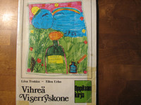 Vihreä viserryskone, oppilaan kirja, Liisa Tenkku, Ellen Urho