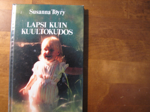 Lapsi kuin kuultokudos, Susanna Töyry