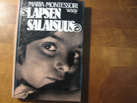 Lapsen salaisuus, Maria Montessori
