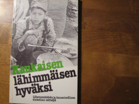 Kaukaisen lähimmäisen hyväksi, Sari Lindström (toim.)